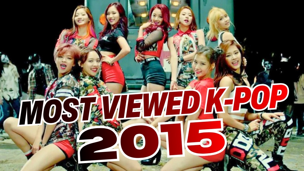 MOST VIEWED K-POP SONGS OF 2015 (Updated 2026) - YouTube