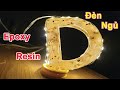 DIY9 : DIY night lamp from epoxy resin | Tự chế đèn ngủ từ nhựa cứng Epoxy