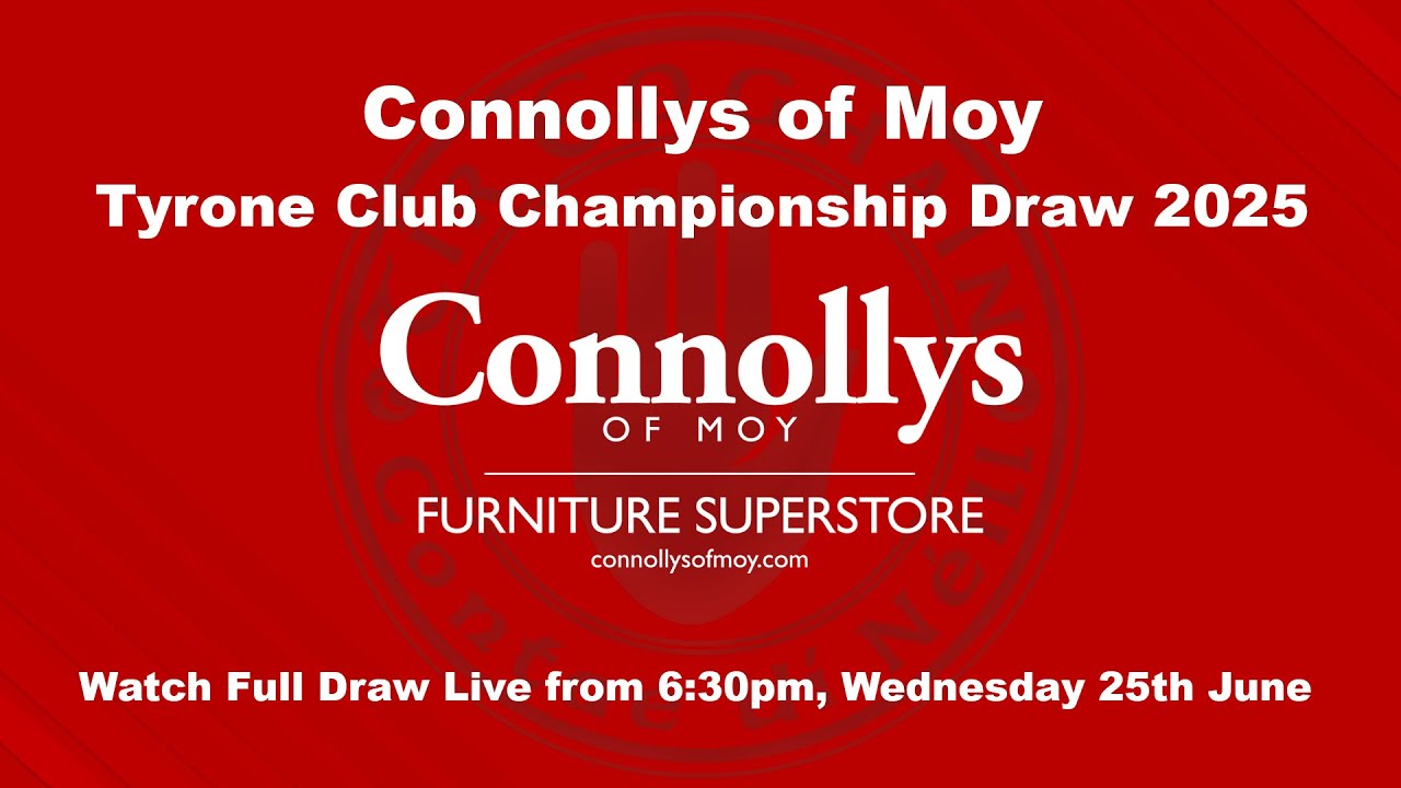 Connollys of Moy 2025 Tyrone Club Championship Senior Quarter Final Draw