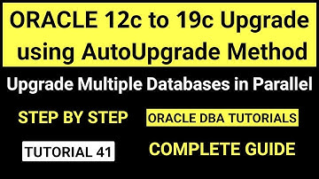 Oracle 12c to 19c upgrade using AutoUpgrade Method