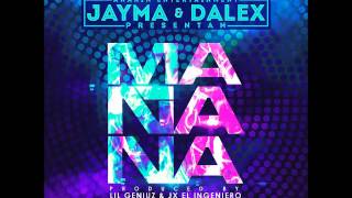 Jayma y Dalex - Manana (Prod. JX El Ingeniero y Lil Geniuz)