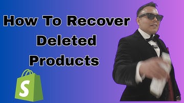 How To Recover Deleted Products In Shopify Tutorial
