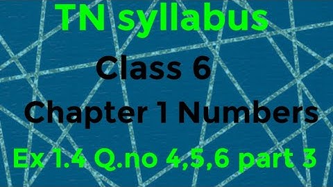 TN syllabus|CLASS 6 | MATHS |Term1| Exercise 1.4.Part 3[Q.no 4,5,6]| Ch.1 NUMBERS |All in 1 Home Ttr