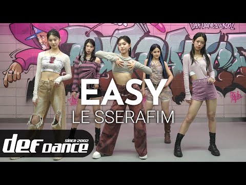 [Kpop def] 르세라핌 LE SSERAFIM - <strong>EASY</strong> 안무 커버댄스ㅣNo.1 댄스학원 Def Kpop <strong>Dance</strong> Cover 데프 아이돌 프로젝트월말평가
