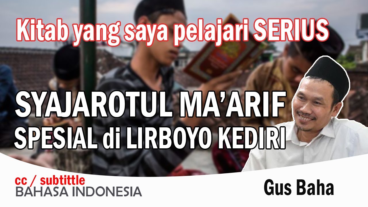 Catatan Ngaji Gus Baha | Kitab Syajarotul Ma'arif | Lirboyo Kediri  -cc Bahasa Indonesia