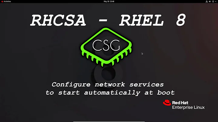 RHCSA RHEL 8 - Configure network services to start automatically at boot