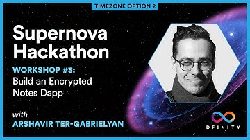 Supernova Hackathon | Workshop #3 (v.2): Build an Encrypted Notes Dapp