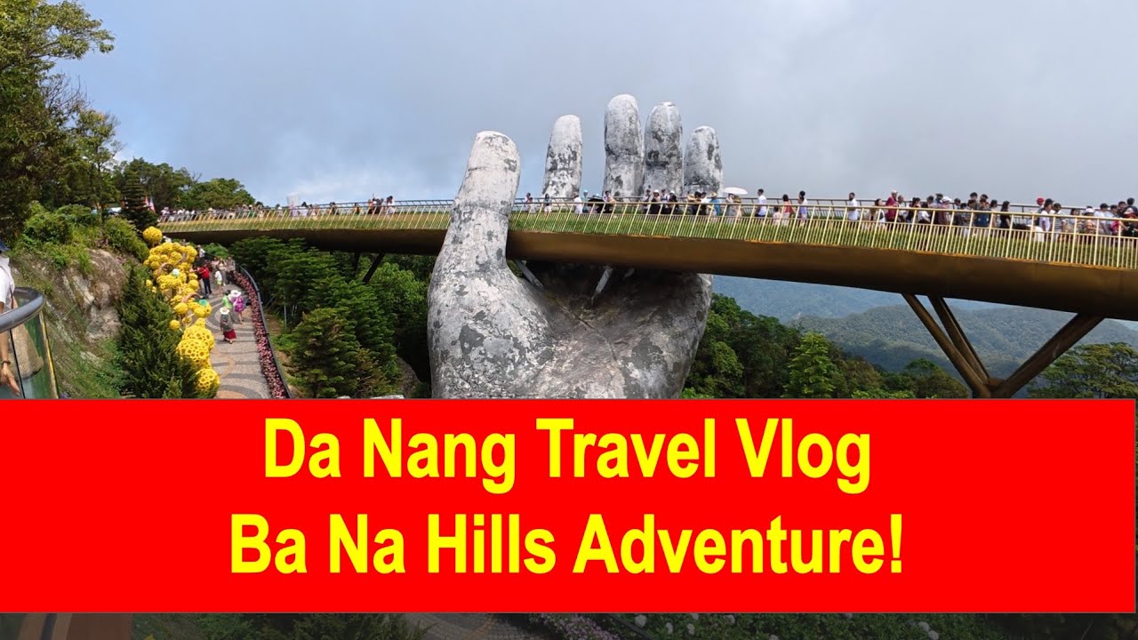 Da Nang Travel Vlog: Ba Na Hills Adventure, Cable Cars & Delicious Buffet!