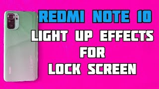 how to turn on light up effects for Redmi Note 10 lock screen notifications