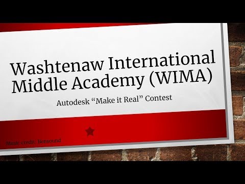 Washtenaw International Middle Academy Autodesk Make it Real Contest