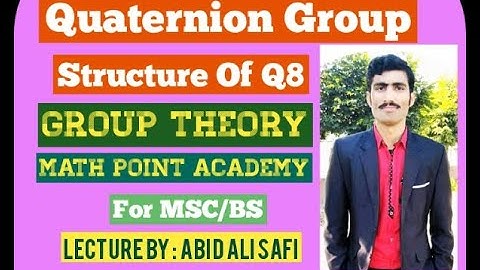 Quaternion Group || Structure Of Q8 By MATH POINT ACADEMY