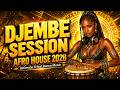 Djembe Session 2026 | Afro House Playlist with Ultimate Tribal Dance Energy