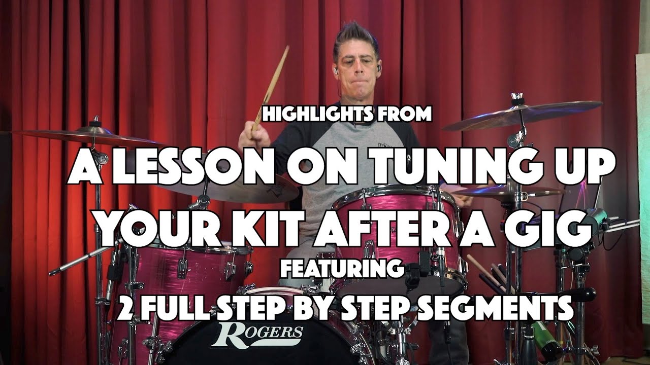A LESSON ON TUNING UP YOUR DRUMS AFTER A GIG W/ 2 FULL TUNING SEGMENTS