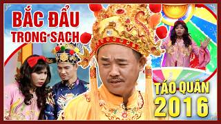 TÁO QUÂN 2016 | KHI CÔ ĐẨU CHỨNG MINH ĐƯỢC TRONG SẠCH | GẶP NHAU CUỐI NĂM 2016 | Hài tết táo quân