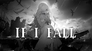 Nightcore - If I Fall (lyrics)