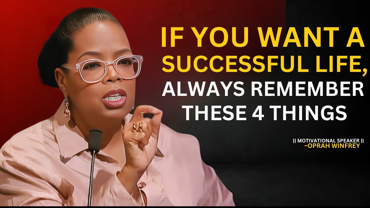 If You Want a Successful Life, Always Remember These 4 Things | Oprah Winfrey | BEST MOTIVATIONAL