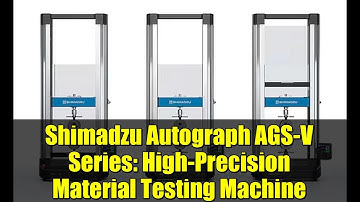 Shimadzu Autograph AGS-V Series: High-Precision Material Testing Machine