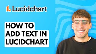 How to Add Text in Lucidchart [2026 Full Guide]