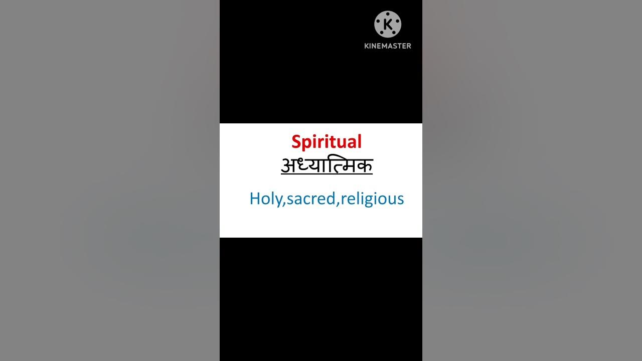 धार्मिक को English मे क्या कहेंगे? , spiritual meaning in Hindi and