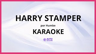 HUMBE - HARRY STAMPER KARAOKE (tono original)