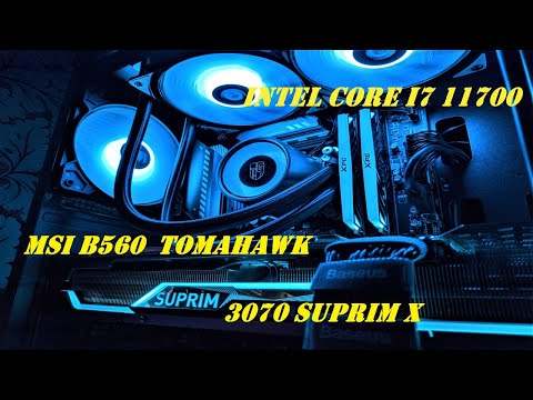Intel core i7 11700 / MSI B560 TOMAHAWK WIFI / MSI 3070 SUPRIM X / DEEPCOOL CC560 ARGB / обзор/тесты