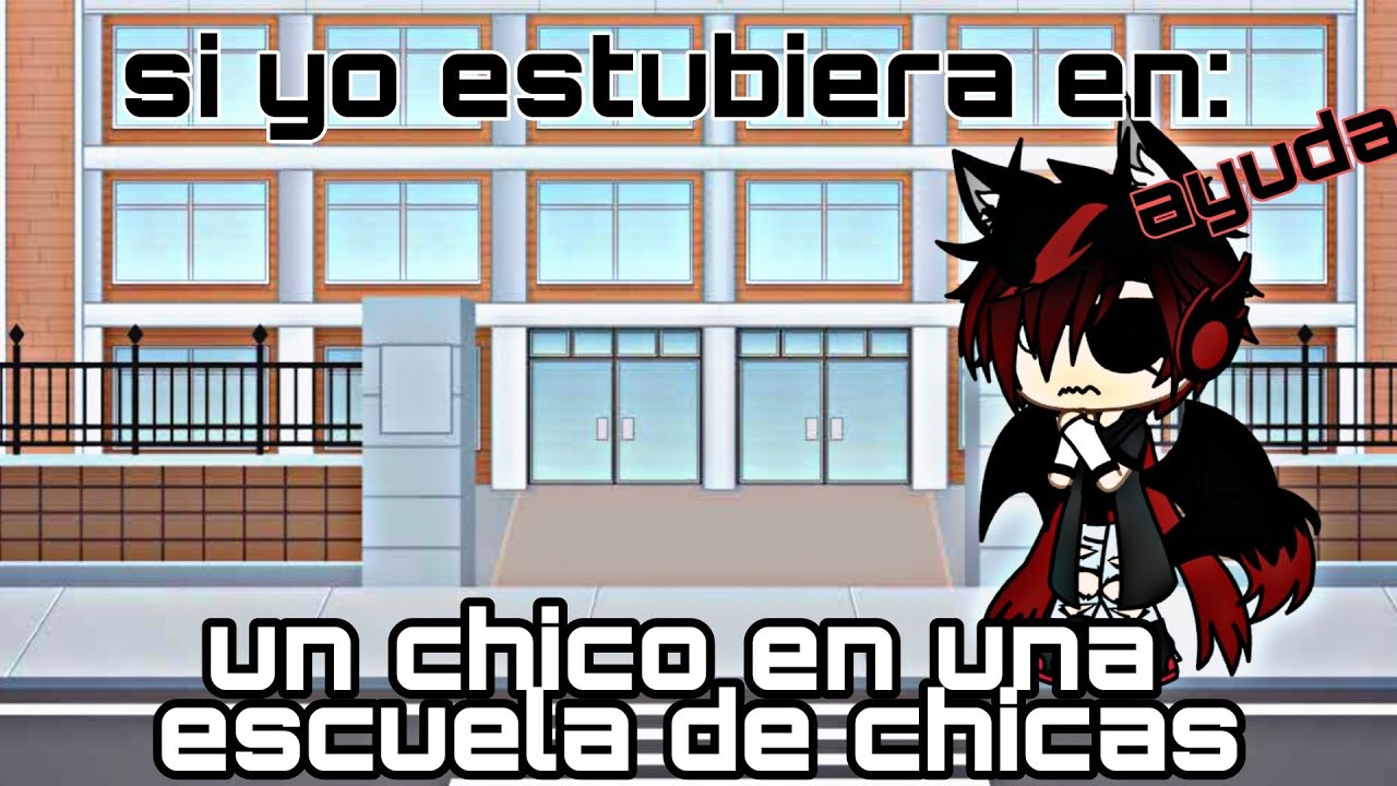 si yo estubiera en un chico en una escuela de chicas y informacion extra[blackness alpha]