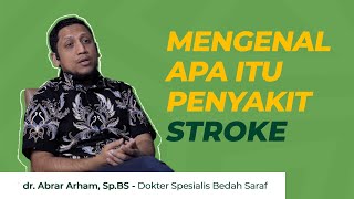 APA ITU STROKE DAN SEGALA PEYEBABNYA | KATA DOKTER