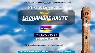 SEMINAIRE J9 \/ 10 : LA CHAMBRE HAUTE - MOMENT DE 19H \/ GROUPE JESUS-REVIENT