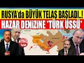 Rusya: Türk Pençeleri Kafkasyada HAZARA GELİYORLAR