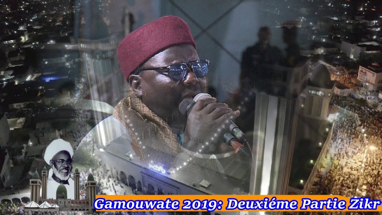 Gamouwate 2019: Deuxième Partie Zikr