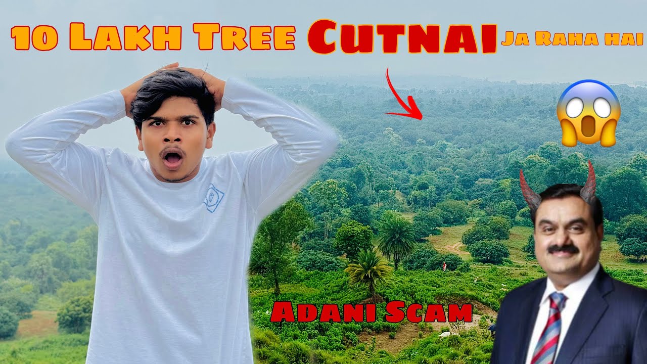 10 Lakh Trees Cutting Down for Profit? 😡Adani Power Plant Scam EXPOSED