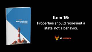 Effective Kotlin Item 15 | Properties should represent a state, not a behavior.