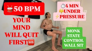 50 BPM🥁WALL SIT — ⏱️4 MINUTE STATE CONTROL CHALLENGE ⚡😤Can You Stay Calm Under Pressure?🆘🔥