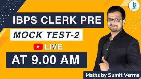 LIVE🔴 | IBPS Clerk Pre | Mock Test-2 | Maths by Sumit Verma