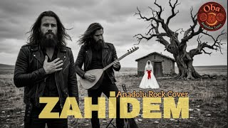 Zahidem - Oba Psychedelic Anatolian Tunes (Anadolu Rock Türkü Cover)