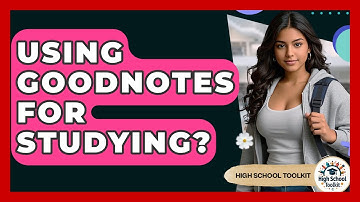 Using GoodNotes For Studying? - High School Toolkit