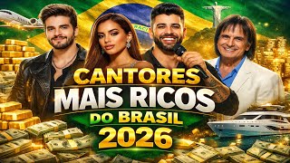 TOP 10 CANTORES MAIS RICOS DO BRASIL EM 2026 FORTUNAS QUE IMPRESSIONAM