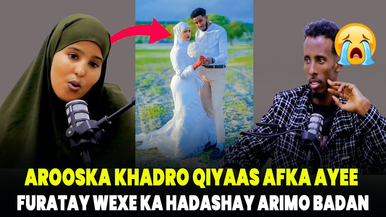 KHADRO QIYAAS O AFKA FURATAY KAHOR AROOSKEDA IYADA O SIR WEYN FASHILISAY IYO DADKA CAAYA MARKASTA