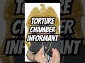 TORTURE CHAMBER INFORMANT #onelight