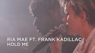 Ria Mae Ft. Frank Kadillac | Hold Me chords