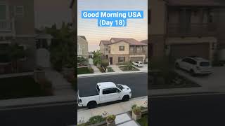 Good Morning USA (Day 18)