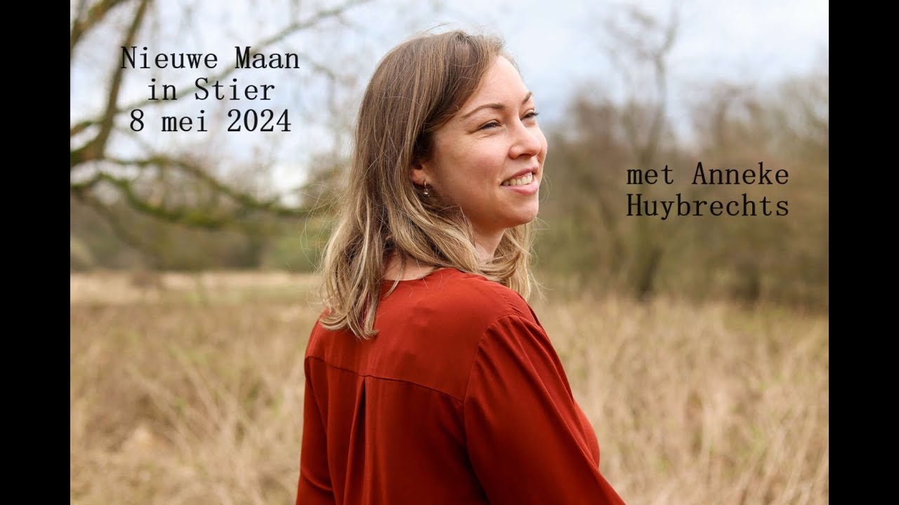 🤩Nieuwe Maan in Stier🤩 ~ Astrologie met Anneke Huybrechts ~ 8 mei 2024