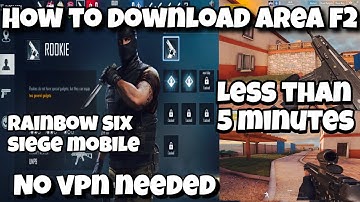 How To Download Area F2 *Rainbow Six Siege Mobile* No VPN Less Than 5 Minutes