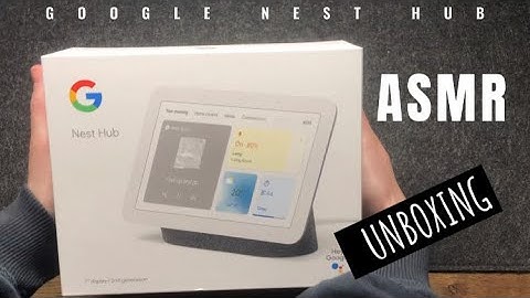 ASMR - Unboxing the Google Nest Hub