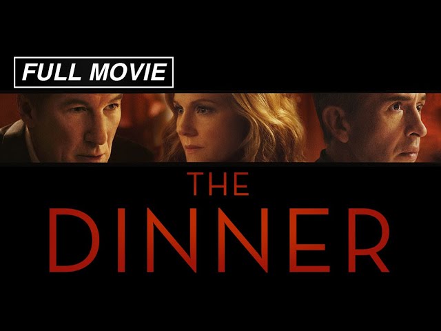 The Dinner (FULL MOVIE) Richard Gere, Laura Linney, Steve Coogan, Rebecca Hall