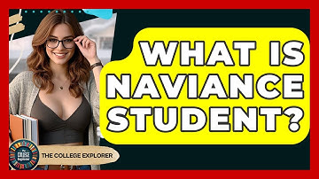 What Is Naviance Student? - The College Explorer