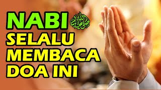 nabi muhammad saw selalu membaca doa ini