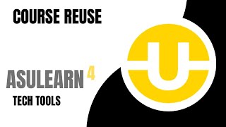 AsULearn 4 Course Reuse