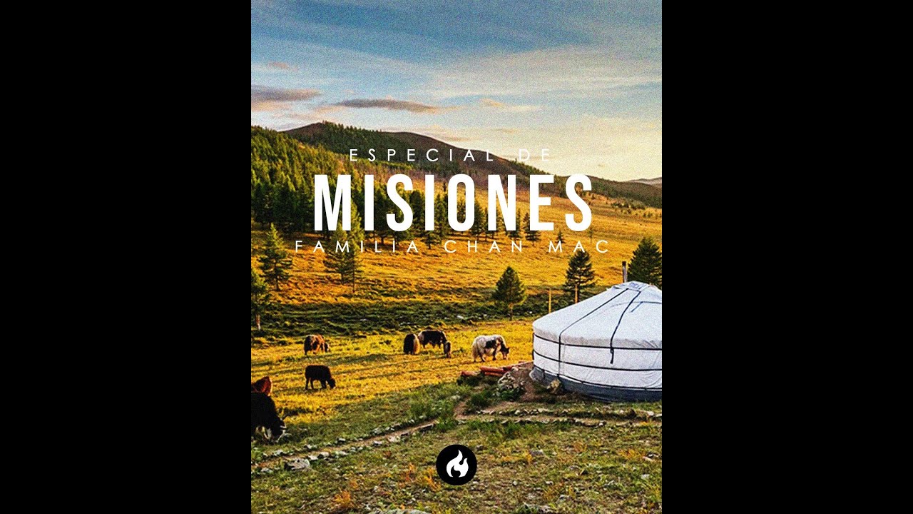 Especial de Misiones 2023 || Fam. Chan Mac