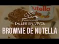 Taller en vivo - BROWNIE DE NUTELLA | ¿ cómo preparar Brownies de Nutella Fácilmente y Rápido?